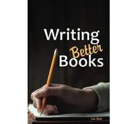 Writing Better Books: A Disguised Password Keeper and Organizer for Writers and Authors (Disguised Password Books)