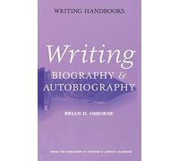 Writing Biography and Autobiography (Writing Handbooks)