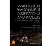 Writing Built Environment Dissertations and Projects : Practical Guidance and Examples