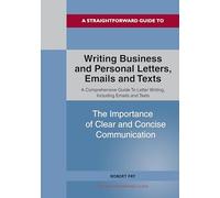 Writing Business and Personal Letters, Emails and Texts