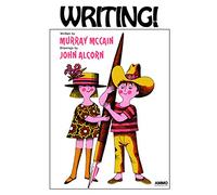 Writing!: by Murray McCain and John Alcorn