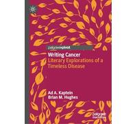 Writing Cancer: Literary Explorations of a Timeless Disease