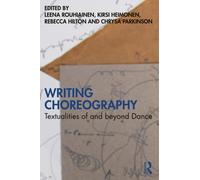Writing Choreography : Textualities of and beyond Dance