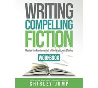Writing Compelling Fiction Workbook