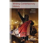 Writing Contemporary History (Writing History)
