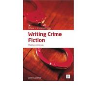 [(Writing Crime Fiction: Making Crime Pay)] [Author: Janet Laurence] published on (January, 1999)
