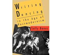 Writing Dancing in the Age of Postmodernism