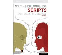 Writing Dialogue for Scripts: Effective Dialogue for Film, TV, Radio and Stage (Writing Handbooks)