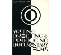 Writing Directing and Producing Documentary Films and Digital Videos