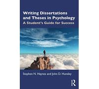 Writing Dissertations and Theses in Psychology: A Student’s Guide for Success