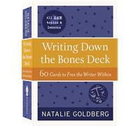 Writing Down the Bones Deck : 60 Cards to Free the Writer Within