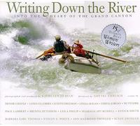Writing Down the River: Into the Heart of the Grand Canyon