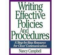 Writing Effective Policies and Procedures: A Step-by-Step Resource for Clear Communication