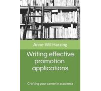 Writing effective promotion applications : Crafting your career in academia