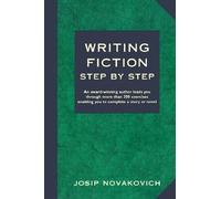Writing Fiction Step by Step