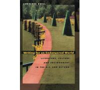 Writing for an Endangered World: Literature, Culture and Environment in the U.S. and Beyond
