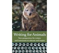 Writing for Animals: New perspectives for writers and instructors to educate and inspire