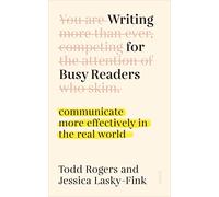 Writing for Busy Readers: communicate more effectively in the real world