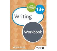 Writing for Common Entrance 13+ Workbook