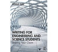 Writing for Engineering and Science Students: Staking Your Claim
