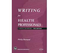 Writing for Health Professionals : A Manual for Writers