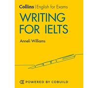 Writing for IELTS (With Answers): IELTS 5-6+ (B1+) (Collins English for IELTS 2nd Revised edition)