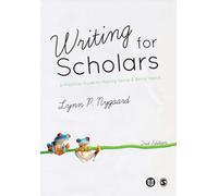 Writing for Scholars : A Practical Guide to Making Sense & Being Heard