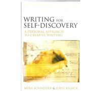 Writing for Self-discovery: A Personal Approach to Creative Writing