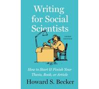 Writing for Social Scientists - Paperback NEW Becker, Howard 01/09/2020