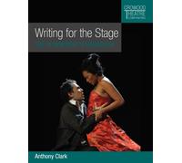 Writing for the Stage : The Playwright's Handbook