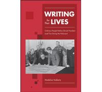 Writing for Their Lives : Ordinary People Petition Slovak President Jozef Tiso During the Holocaust