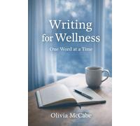 Writing for Wellness: Surviving Lockdown One Word at a Time