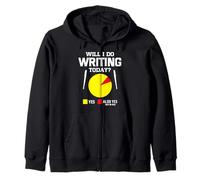 Writing for women men funny i will write today writers gifts Zip Hoodie