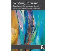 Writing Forward – Translation, Performance, Creativity – Routledge