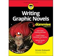 Writing Graphic Novels For Dummies (For Dummies (Language & Literature))