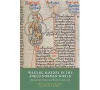 Writing History in the Anglo-Norman World