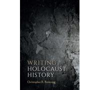 Writing Holocaust History