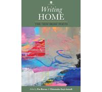 Writing Home : The ‘New Irish’ Poets