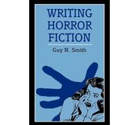 Writing Horror Fiction (Writing Handbooks)