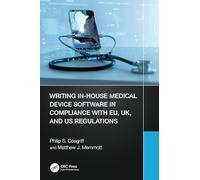 Writing In-House Medical Device Software in Compliance with EU, UK, and US Regulations
