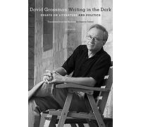 Writing in the Dark: Essays on Literature and Politics