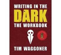Writing in the Dark: The Workbook