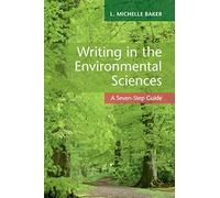 Writing in the Environmental Sciences: A Seven-Step Guide