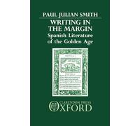 Writing in the Margin: Spanish Literature of the Golden Age
