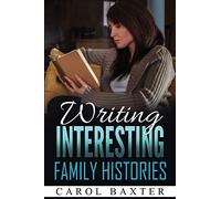 Writing Interesting Family Histories