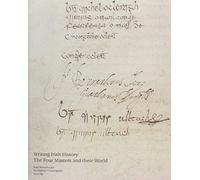 Writing Irish History: The Four Masters and Their World
