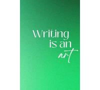 Writing Is an Art, Writing Is My Therapy: A Creative Journal for Anxiety, Depression, and Daily Reflection