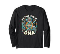 Writing is in My DNA - Creative Author Poet Artist Passion Long Sleeve T-Shirt