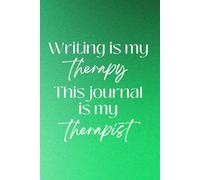Writing Is My Therapy, This Journal Is My Therapist: Self Help Journal for Overcoming Mental Health Challenges