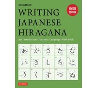 Writing Japanese Hiragana : An Introductory Japanese Language Workbook: Learn and Practice The Japanese Alphabet